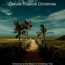 Deluxe Tropical Christmas - (Good King Wenceslas) Tropical Christmas
