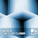 WOLK - One Step Closer