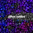 Piloramos - After coffee (live mix # 79)
