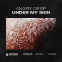 Angry Deep - Under My Skin