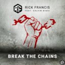 Rick Francis & Calvin Biasi - Break The Chains (feat. Calvin Biasi) ()
