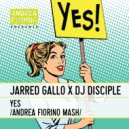 Jarred Gallo x DJ Disciple - YES