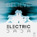 Electric Dada - Believe (Extended Mix)