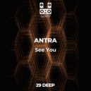 ANTRA - See You