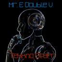 Mr. E Double V - Mr. E Double V - Tekkno Starr (22-02-2021)