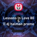 Level 42 - Lessons In Love 80 S