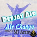 Deejay Air & MJ Army - Air Change (feat. MJ Army) (Original Mix)