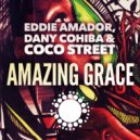 Eddie Amador & Dany Cohiba & Coco Street - Amazing Grace