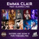 Emma Clair feat. Alanna Lyes - Sisters Are Doin\' It For Themselves (Extended Mix)