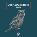 PamppeR - Que Cara Maluco