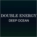 Double Energy - Deep Ocean (Original Mix)