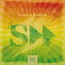 Dubmotiva - Dubsta Dubsta