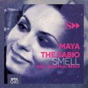 Maya Mi , The Sabio - Smell (Original Mix)