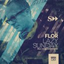 DJ Flor - Lazy Sunday (Original Mix)