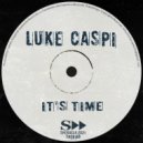 Luke Caspi - It\'s Time (Original Mix)