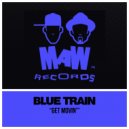 Blue Train - Get Movin'