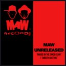 MAW Unreleased - Smooth Like This (Original Mix)
