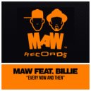 MAW Feat. Billie - Every Now And Then (Terry Hunter Beats)