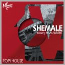 SHEMALE & Maxi Aubert - Ropi House (feat. Maxi Aubert) (Midinovela Rework)