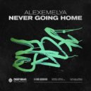 ALEXEMELYA - Never Going Home (Original Mix)