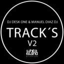 DJ Desk One & Manuel Diaz DJ - welcome to the party