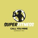 SuperFitness - Call You Mine (Instrumental Workout Mix 132 bpm)