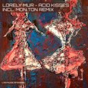 Lorely Mur - Acid Kisses (Mon.Ton Remix)