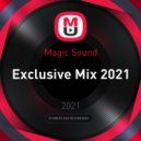 Magic Sound - Exclusive Mix 2021