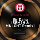 Ufo361 & Ezhel - Bir Daha (SEM1H & MNLGHT Remix)