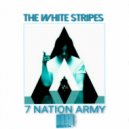 The White Stripes - Seven Nation Army