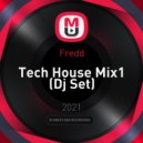 Fredd - Tech House Mix1 ()