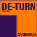 Tony Ess - De-turn (Original Mix)