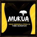 Knight Warriors & Typical SA - Time Scratch (Original Mix)