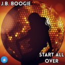 J.B. Boogie - Start All Over (Original Mix)
