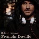 Francis Deville - O.L.D. (Club Mix)