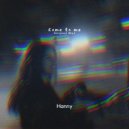 Hanny - Come to me