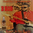 B Rob - Rum On The Rocks (Original Mix)