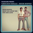 Chicago Balls - Keep On Lovin' Me