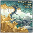 Of Good Nature - Everything Turns Gold