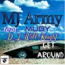 MJ Army & Muby & D.J. Will-Knight - Get Around (feat. Muby & D.J. Will-Knight) (Original Mix)