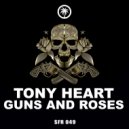 Tony Heart - Guns and Roses
