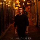 Jay Putty - This Is What I Live For ()