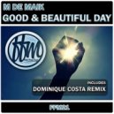 M De Maik - Good And Beautiful Day ()