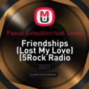 Pascal Letoublon feat. Leony - Friendships (Lost My Love)