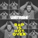 DJ Watashi - #RapIsNotOver Rap DJ Set No Jingles (VOL.1)