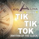 Kid Alina meets Dj Ey DoubleU - Tik Tik Tok (Rhythm of The Clock)