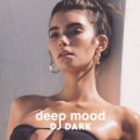 Dj Dark - Deep Mood (March 2021) (Deep House)