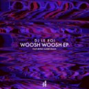 DJ Le Roi - Woosh Woosh