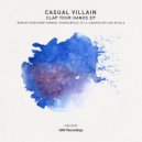Casual Villain - Clap Your Hands