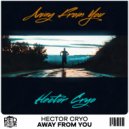 Hector Cryo - Away From You (Original Mix)